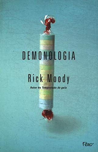 Demonologia, De Rick Moody. Editora Rocco, Capa Dura Em Português