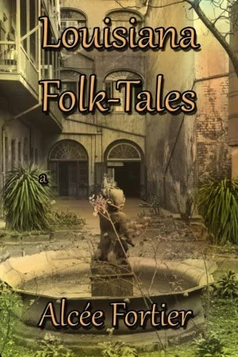 Louisiana Folk-tales, De Fortier, Alcée. Editorial Cornerstone Book Publishers, Tapa Blanda En Inglés