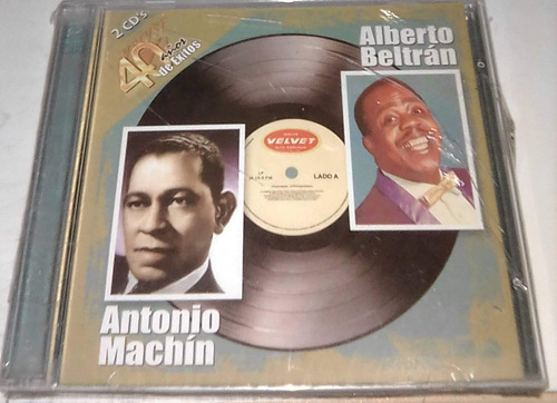 Antonio Machín Alberto Beltrán. 40 Años. Cd Usado. Qqb.