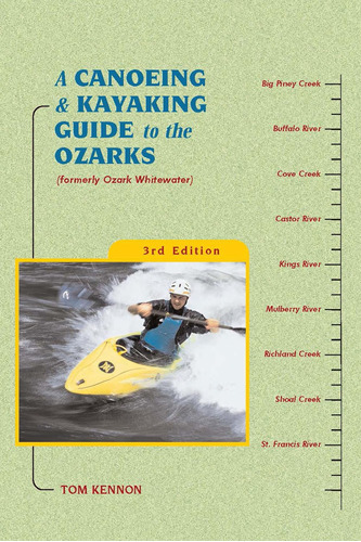 Libro: A Canoeing And Kayaking Guide To The Ozarks (canoe