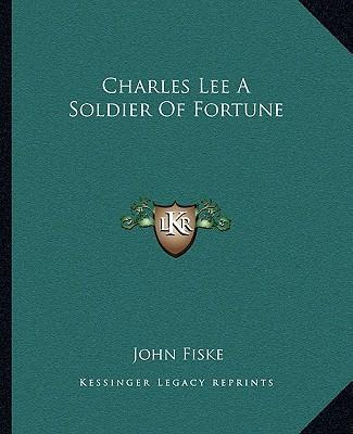 Libro Charles Lee A Soldier Of Fortune - John Fiske