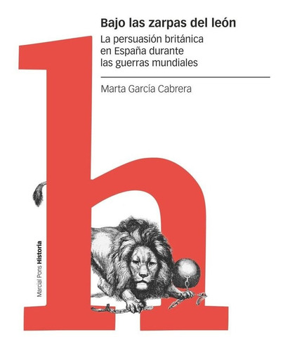 Libro Bajo Las Zarpas Del Leon - Garcia Cabrera, Marta