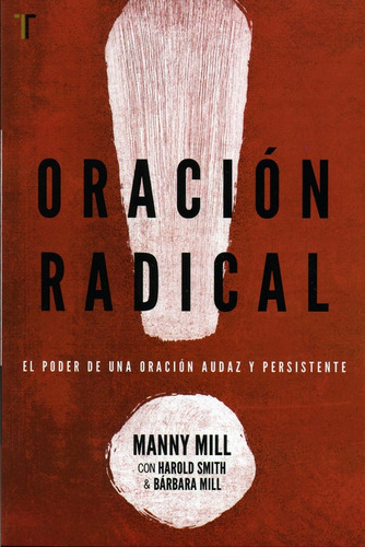 Oración Radical, De Manny Mill., Vol. No. Editorial Patmos, Tapa Blanda En Español, 0