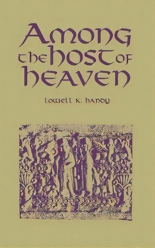 Among The Host Of Heaven, De Lowell K. Handy. Editorial Eisenbrauns, Tapa Dura En Inglés