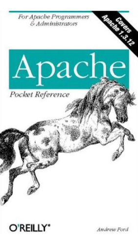 Apache Pocket Reference - Ford Andrew