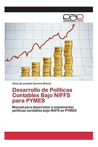 Libro: Desarrollo De Políticas Contables Bajo Niffs Para E