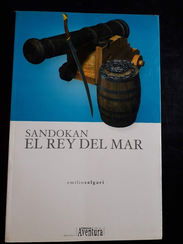Libro: Sandokan, El Rey Del Mar - Emilio Salgari