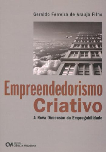 Libro Empreendedorismo Criativo A Nova Dimensao Da Empregabi