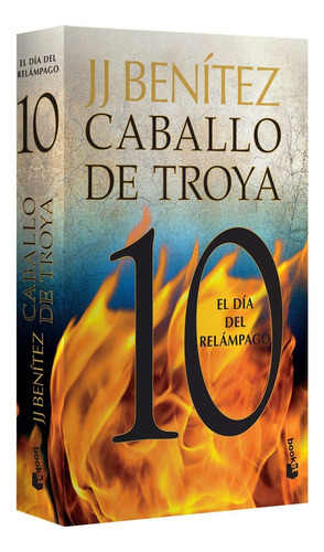 Caballo De Troya 10. El Día Del Relámpago - J. J. Benítez