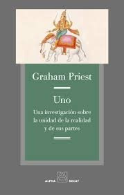 Uno . Una Investigacion Sobre La Unidad De L - Priest Graham