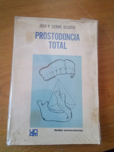 Prostodoncia Total - José Y.  Ozawa Deguchi