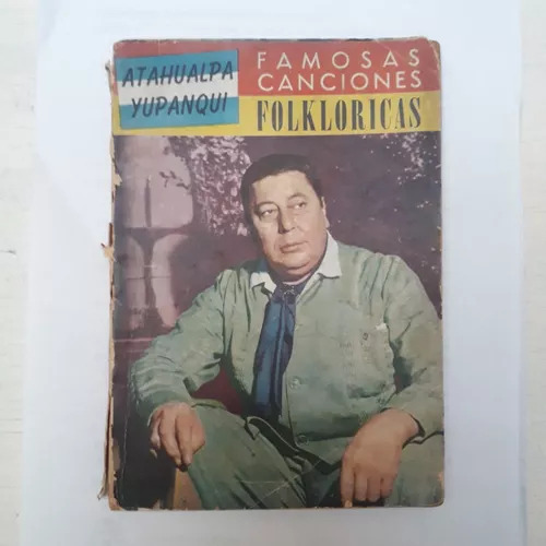Famosas Canciones Folkloricas Atahualpa Yupanqui