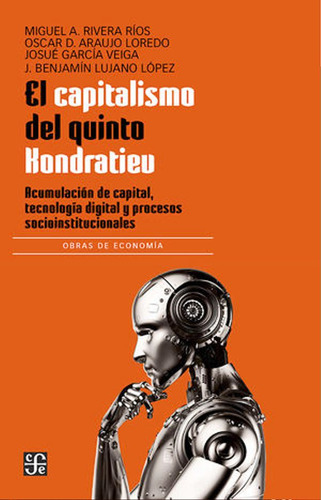 El Capitalismo Del Quinto Kondratiev Acumulacion De Capital