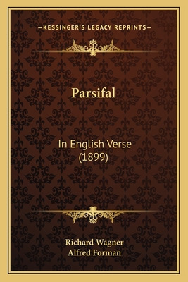 Libro Parsifal: In English Verse (1899) - Wagner, Richard