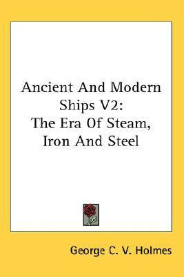 Libro Ancient And Modern Ships V2 : The Era Of Steam, Iro...