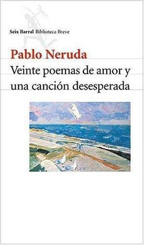 20 Poemas De Amor Y Una Cancion Desesperada