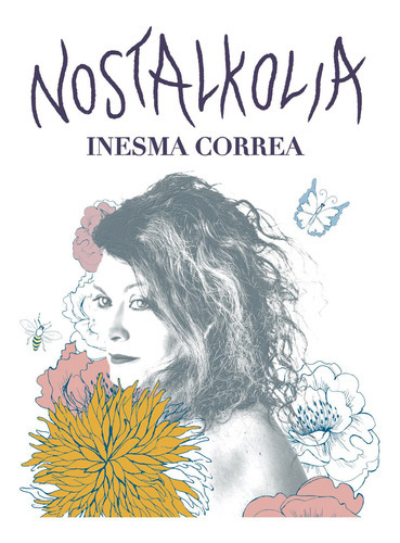 Nostalkolía, De Correa , Inesma.., Vol. 1.0. Editorial Autografía, Tapa Blanda, Edición 1.0 En Español, 2017