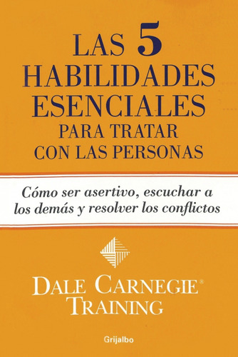 Las 5 Habilidades Esenciales Para Tratar Con Las Personas