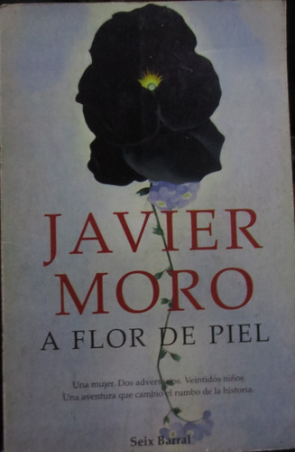 Libro A Flor De Piel De Javier Moro (Usado)