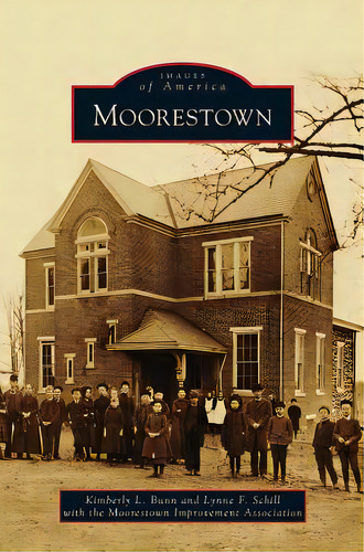 Moorestown, De Bunn, Kimberly L.. Editorial Arcadia Lib Ed, Tapa Dura En Inglés