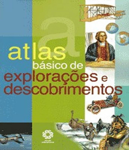 Atlas Basico De Exploracoes E Descobrimentos, De Dolors Gassos. Editora Escala Educacional, Capa Mole Em Português