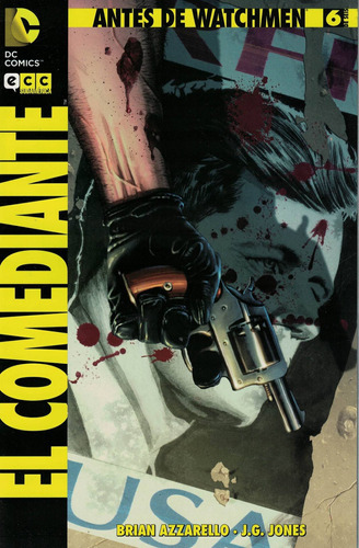 Comediante 6, El. Antes De Watchmen, de Azzarello, Brian. Editorial Matias Martino Editor en español