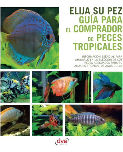 Libro: Guía Para El Comprador De Peces Tropicales (spanish E
