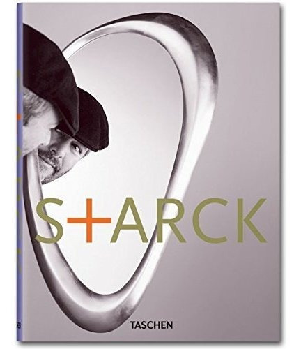 Starck - Starck, De Starck. Editorial Taschen, Edición 1 En Español