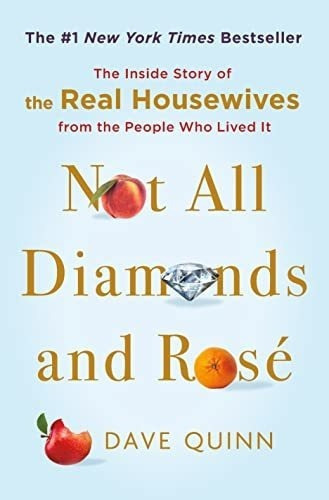 Not All Diamonds And Rose The Inside Story Of The..., de Quinn, D. Editorial Andy Cohen Books en inglés