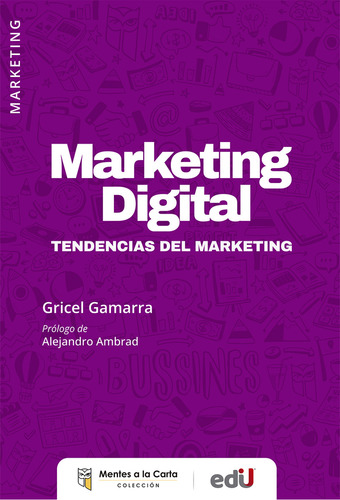 Marketing Digital Tendencias Del Marketing, De Gricel Gamarra. Editorial Ediu, Tapa Blanda, Edición 1 En Español, 2022