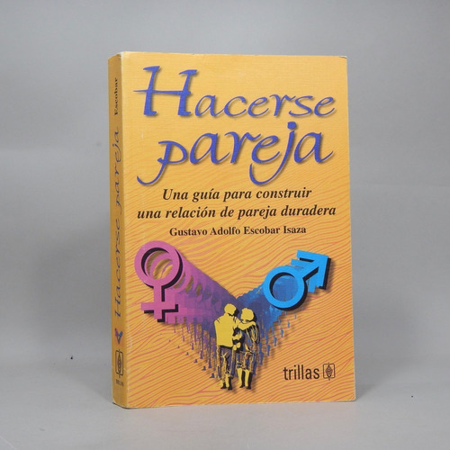 Hacerse Pareja Guía Para Construir Una Relación Duradera Ae3