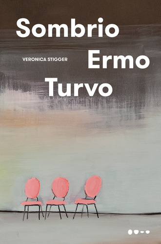 Sombrio ermo turvo, de Stigger, Veronica. Editorial Editora Todavia, capa mole em português, 2019