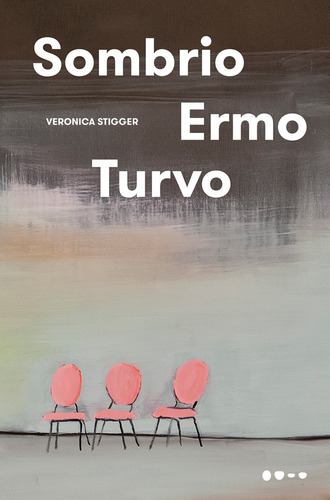 Sombrio ermo turvo, de Stigger, Veronica. Editora Todavia, capa mole em português, 2019