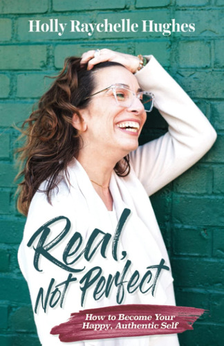 Libro En Inglés: Real, No Perfecto: Cómo Ser Feliz