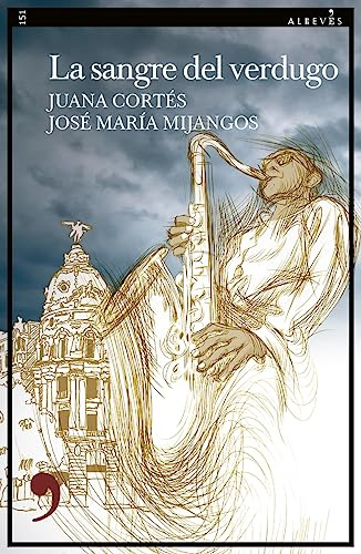 La Sangre Del Verdugo - Cortes Juana Mijangos Jose Maria