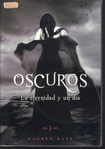 Libro Oscuros La Eternidad Y Un Día Lauren Kate