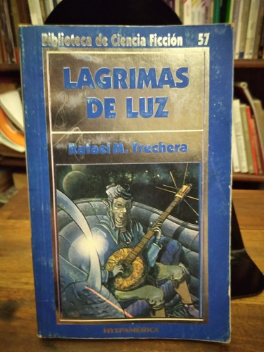 Lagrimas De Luz - Rafael M. Trechera