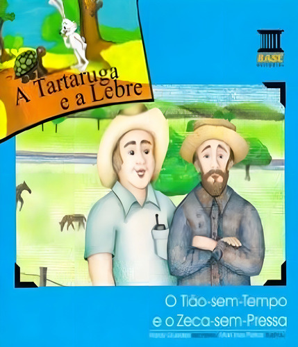 Tartaruga E A Lebre: Tartaruga E A Lebre, De Filho, Hardy Guedes Alcoforado. Editora Base - Paradidaticos, Capa Mole Em Português