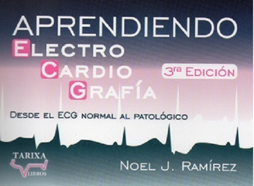 Aprendiendo Electrocardiografia - Desde El Ecg Normal Al Pa.