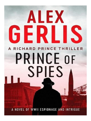 Prince Of Spies - The Richard Prince Thrillers (paperb. Ew02