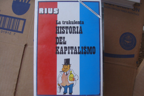 La Trukulenta Historia Del Kapitalismo , Año 1990 , Rius