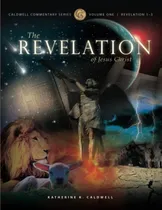 Comprar Libro: La Revelación De Jesucristo: Volumen 1 (revelación)
