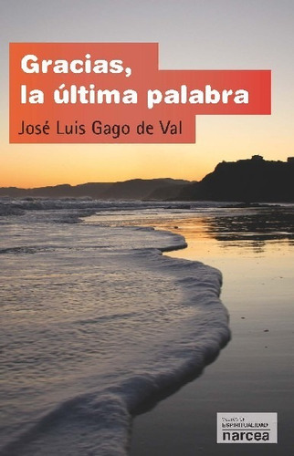 Libro Gracias, La Ultima Palabra - Gago, Jose Luis