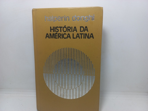 Livro - História Da América Latina - Halperin Donghi