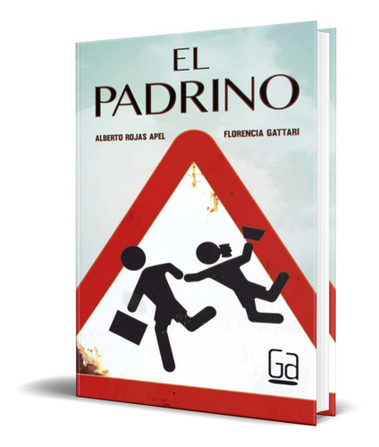 El Padrino, De Maria Florencia Gattari,alberto Ariel Rojas Apel. Editorial Ediciones Sm, Tapa Blanda En Español, 2016