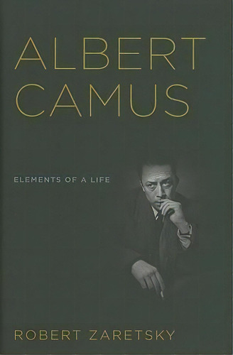 Albert Camus, De Robert Zaretsky. Editorial Cornell University Press, Tapa Dura En Inglés