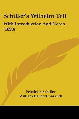Libro Schiller's Wilhelm Tell: With Introduction And Note...