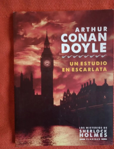 Un Estudio En Escarlata. Sir Arthur Conan Doyle. Claridad. 