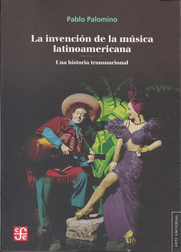 La Invencion De La Musica Latinoamericana - Pablo Palomino