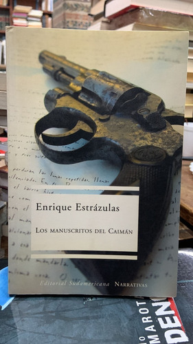 Los Manuscritos Del Caiman - Enrique Estrazulas